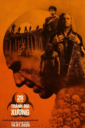28 Năm Sau: Ngôi Đền Xương - 28 Years Later: The Bone Temple