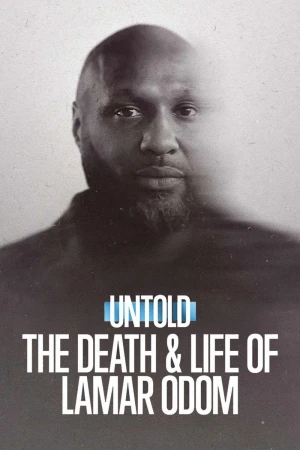 Bí mật giới thể thao: Cuộc đời và cái chết của Lamar Odom - Untold: The Death & Life of Lamar Odom