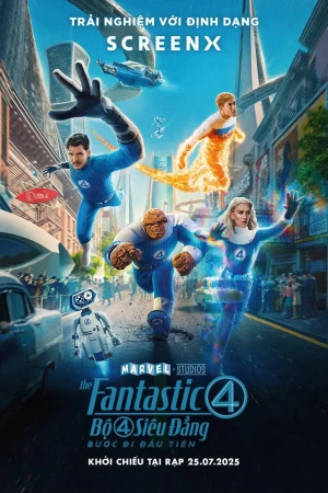 Bộ Tứ Siêu Đẳng: Bước Đi Đầu Tiên - The Fantastic 4: First Steps
