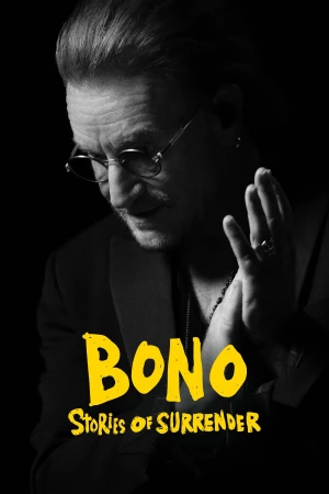 Bono: Câu Chuyện Về Sự Buông Bỏ - Bono: Stories of Surrender
