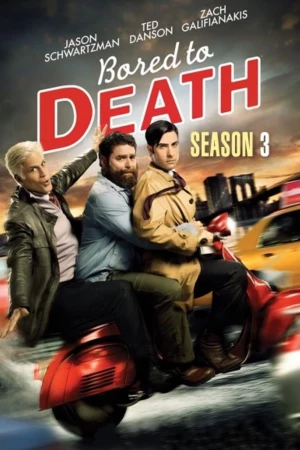 Chán Muốn Chết (Phần 3) - Bored to Death (Season 3)