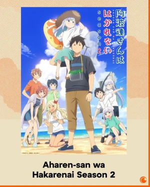 Chẳng Thể Lý Giải Nổi Aharen-san Mùa 2 - Aharen-san wa Hakarenai 2