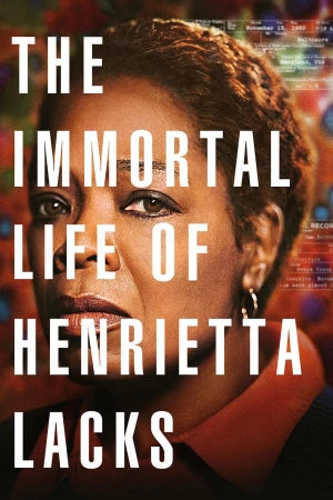 Cuộc Đời Bất Tử Của Henrietta Lacks - The Immortal Life of Henrietta Lacks