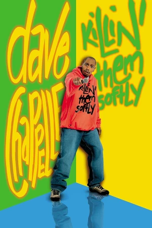 Dave Chaplelle: Tiếng Cười Nhẹ Nhàng - Dave Chappelle: Killin' Them Softly