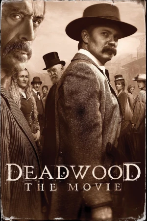 Deadwood: The Movie - Deadwood: The Movie
