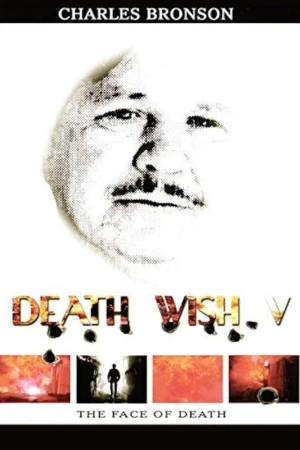 Death Wish V: Khuôn mặt của thần chết - Death Wish V: The Face of Death