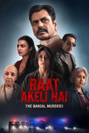 Đêm Cô Quạnh: Thảm Sát Gia Đình Bansal - Raat Akeli Hai: The Bansal Murders
