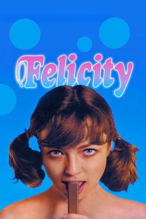 Felicity - Felicity