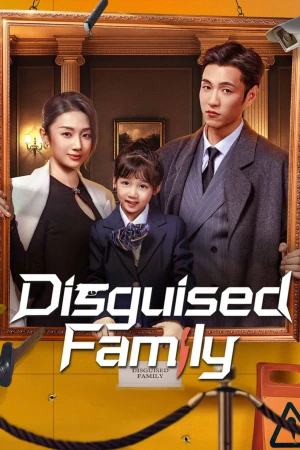 Gia Đình Ngụy Trang - Disguised Family
