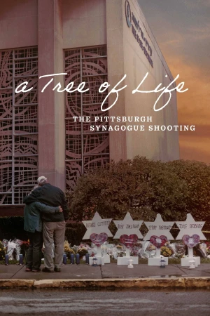 Giáo Đường Cây Sự Sống - A Tree of Life: The Pittsburgh Synagogue Shooting