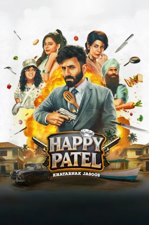 Happy Patel: Khatarnak Jasoos - Happy Patel: Khatarnak Jasoos