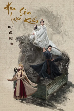 Hoa Sơn Luận Kiếm - Nam Đế Bắc Cái - Southern Emperor and Northern Beggar