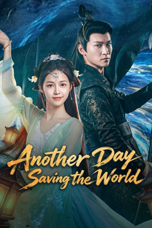 Hôm Nay Cũng Đang Giải Cứu Thế Giới - Another Day Saving the World