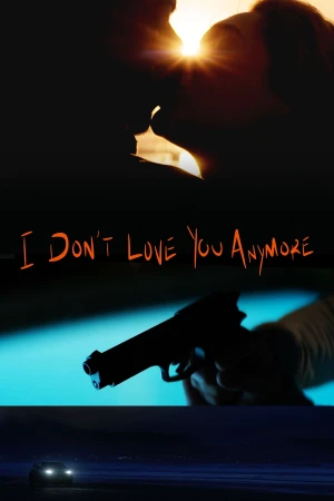 I Don't Love You Anymore - I Don't Love You Anymore
