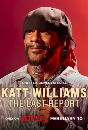 Katt Williams: Báo Cáo Cuối Cùng - Katt Williams: The Last Report
