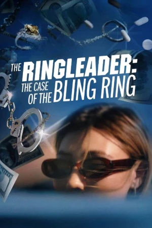 Kẻ Cầm Đầu: Vụ Án Băng Trộm Hàng Hiệu - The Ringleader: The Case of the Bling Ring