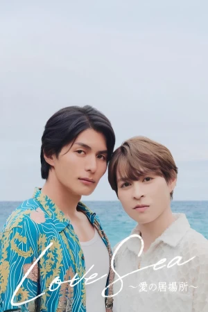 Love Sea: Chỗ Dựa Tình Yêu - Love Sea: The Home for Lovers
