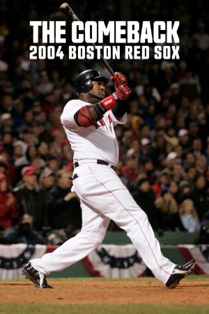 Màn lội ngược dòng: 2004 Boston Red Sox - The Comeback: 2004 Boston Red Sox