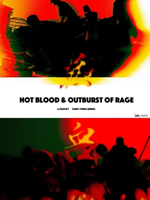 Máu nóng và cơn thịnh nộ bùng nổ - Hot Blood & Outburst of Rage