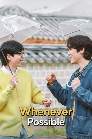 Mọi Lúc Mọi Nơi (Phần 4) - Whenever Possible (Season 4)