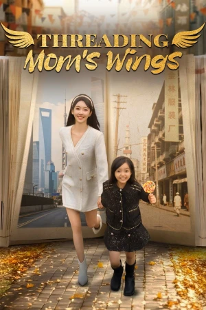 Mong Mẹ Đổi Đời - Threading Mom's Wings
