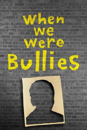 Một Thời Là Kẻ Bắt Nạt - When We Were Bullies