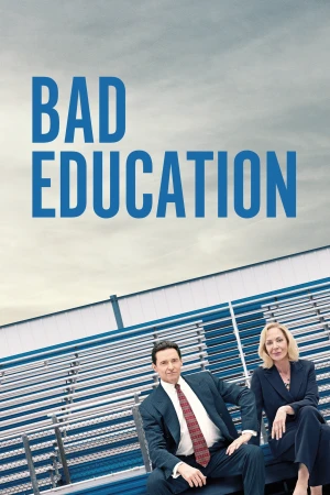 Nền Giáo Dục Xấu Xí - Bad Education