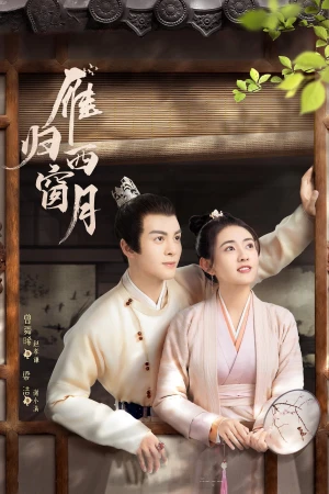 Nhạn Quy Tây Song Nguyệt - Time Flies and You Are Here