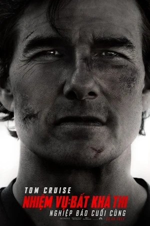 Nhiệm Vụ: Bất Khả Thi - Nghiệp Báo Cuối Cùng - Mission: Impossible - The Final Reckoning