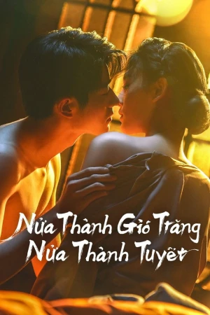 Nửa Thành Gió Trăng Nửa Thành Tuyết - Between Love and Frost