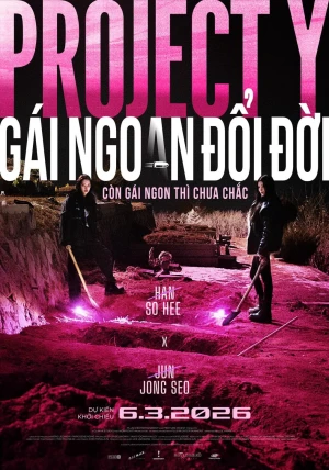 Project Y: Gái Ngoan Đổi Đời - Project Y