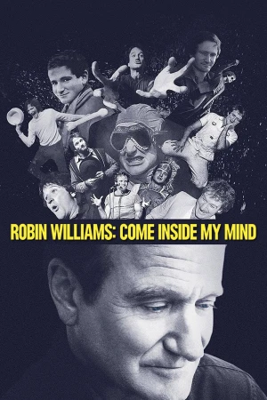 Robin Williams: Bước Vào Tâm Trí Tôi - Robin Williams: Come Inside My Mind