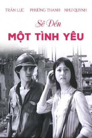 Sẽ Đến Một Tình Yêu - A Love Will Come