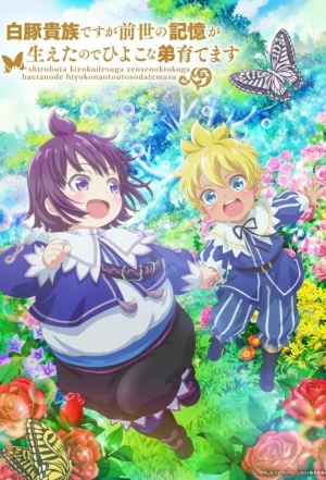 SHIROHIYO - Đầu thai thành quý tộc mập ú, tôi dùng ký ức kiếp trước để nuôi dạy em trai - SHIROHIYO - Reincarnated as a Neglected Noble: Raising My Baby Brother with Memories from My Past Life