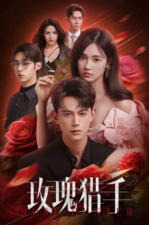 Thợ Săn Hoa Hồng - Rose Hunter