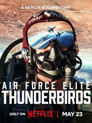 Thunderbirds: Phi Đội Tinh Nhuệ Của Không Lực Mỹ - Air Force Elite: Thunderbirds