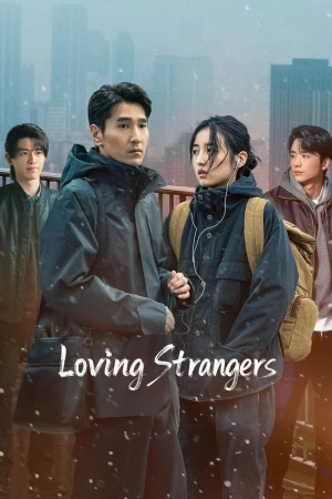 Tuyết Thu Tràn Sang Đông - Loving Strangers