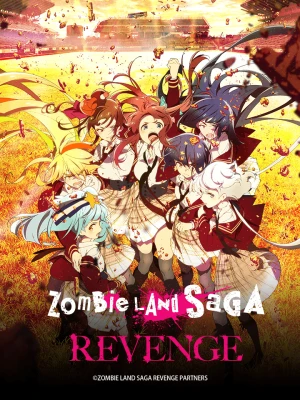 Vùng đất thây ma 2: Kéo nhau trở lại - Zombie Land SAGA (Season 2)